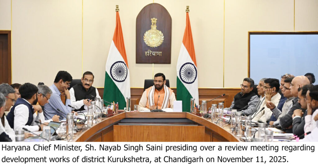 Chief Minister Nayab Singh Saini reviews development works of Kurukshetra district*